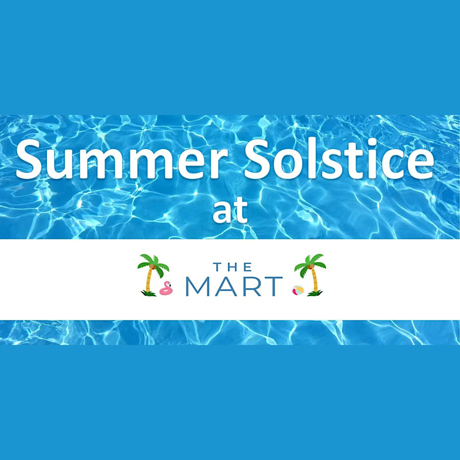 Summer Solstice At the Mart